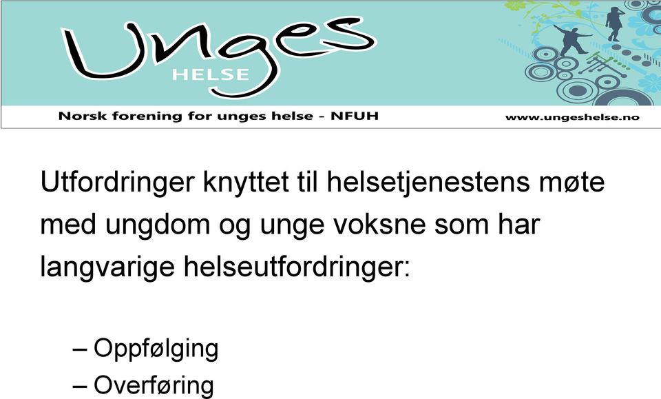 og unge voksne som har