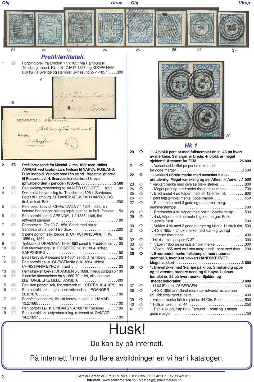 Snarvold kendes kun 3 breve (privatbefordret) i perioden 1830-49.....................2 500 3 Pen skolestyreberetning st. VAALER I SOLØER 1897.