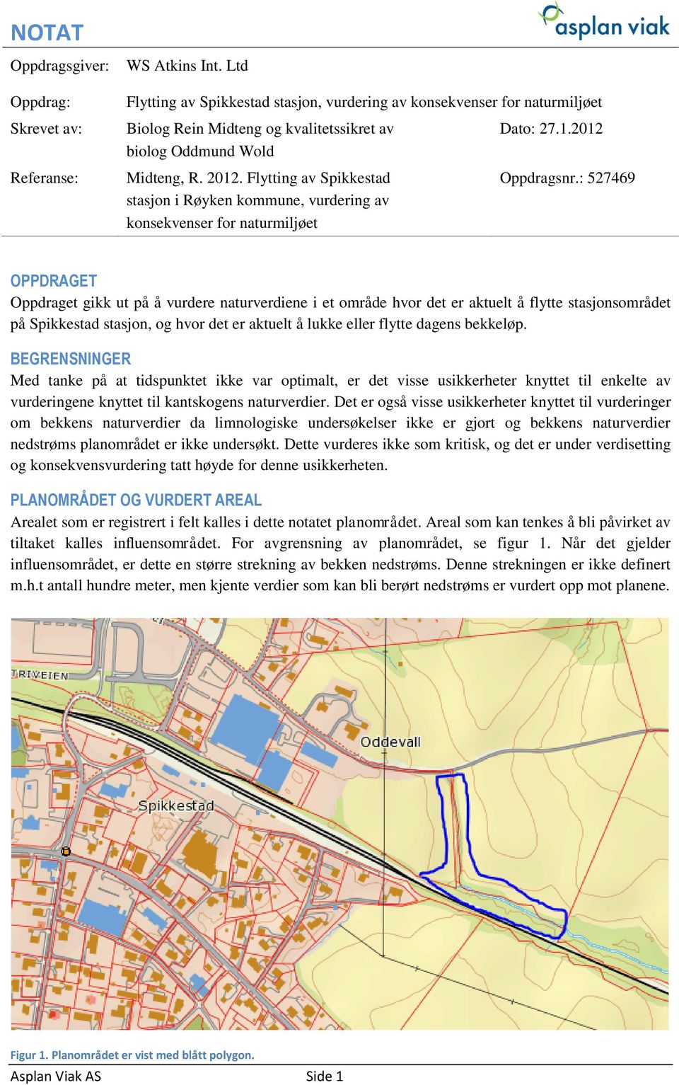 Flytting av Spikkestad stasjon i Røyken kommune, vurdering av konsekvenser for naturmiljøet Dato: 27.1.2012 Oppdragsnr.