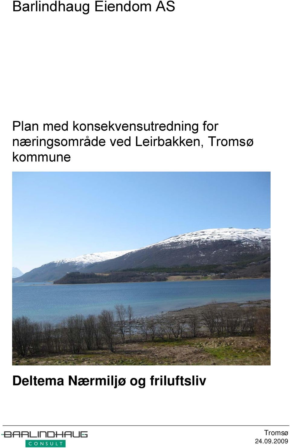 ved Leirbakken, Tromsø kommune