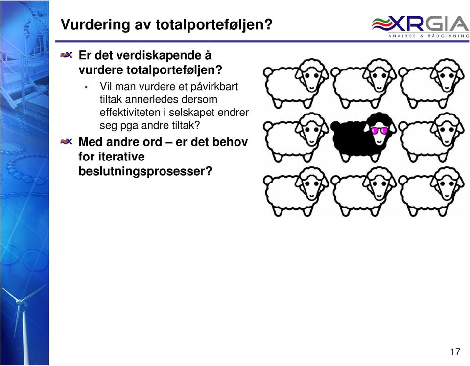 Vil man vurdere et påvirkbart tiltak annerledes dersom