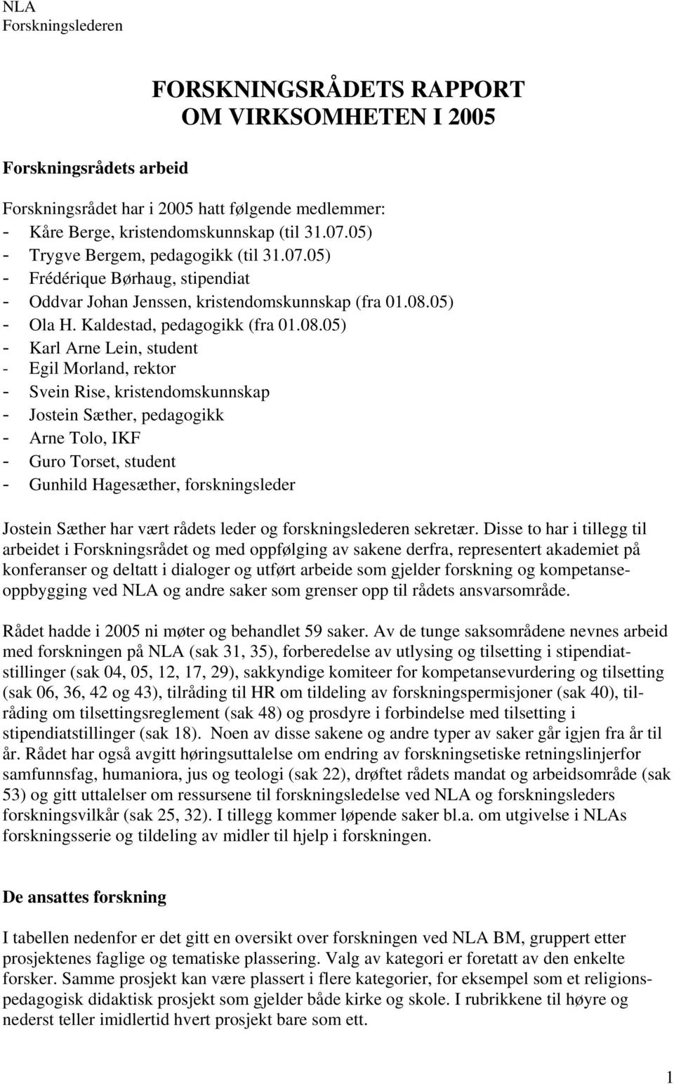 05) - Ola H. Kaldestad, pedagogikk (fra 01.08.