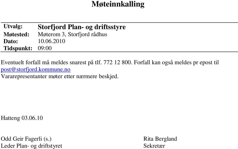 Forfall kan også meldes pr epost til post@storfjord.kommune.