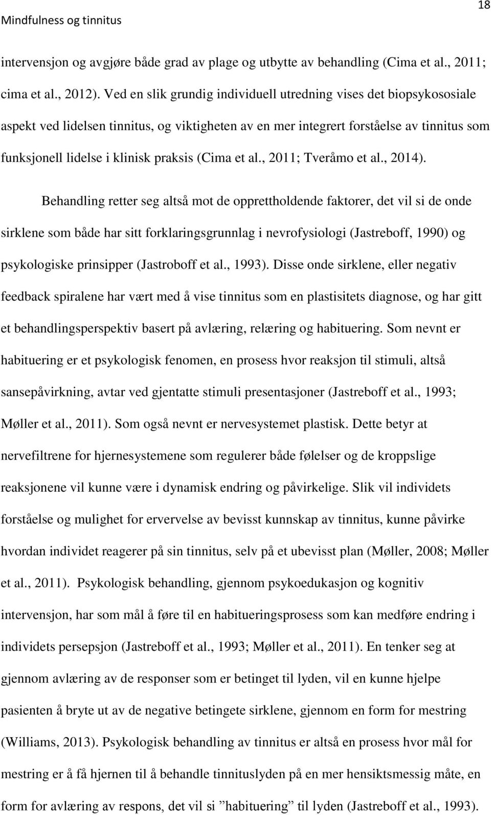 (Cima et al., 2011; Tveråmo et al., 2014).