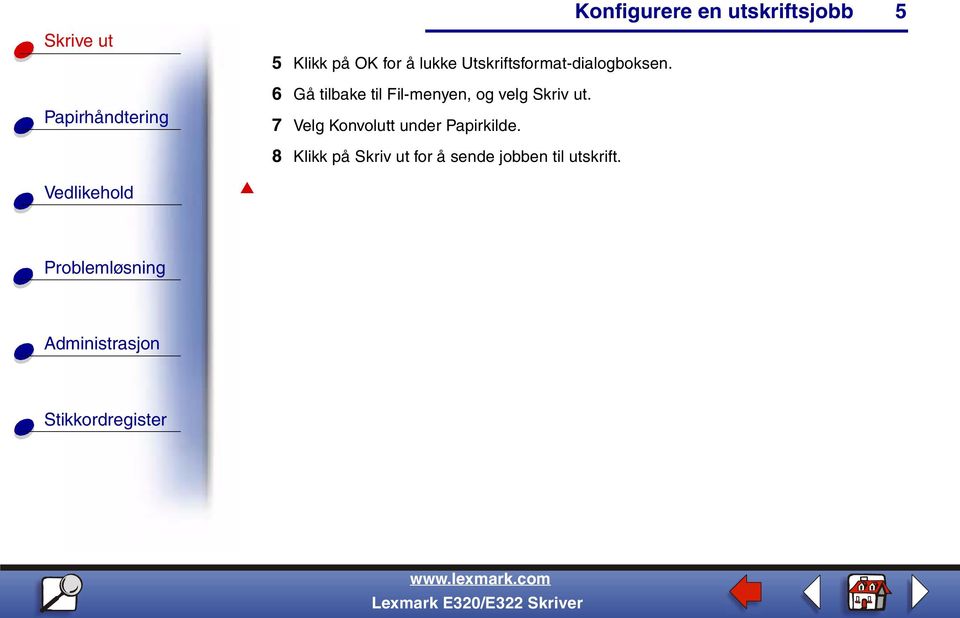 6 Gå tilbake til Fil-menyen, og velg Skriv ut.