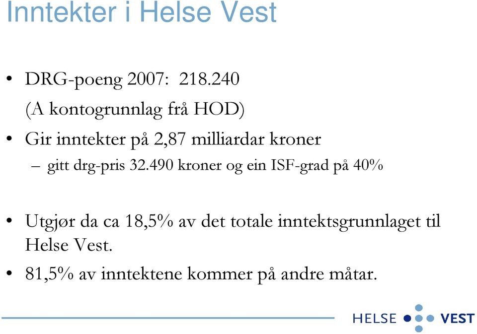 kroner gitt drg-pris 32.