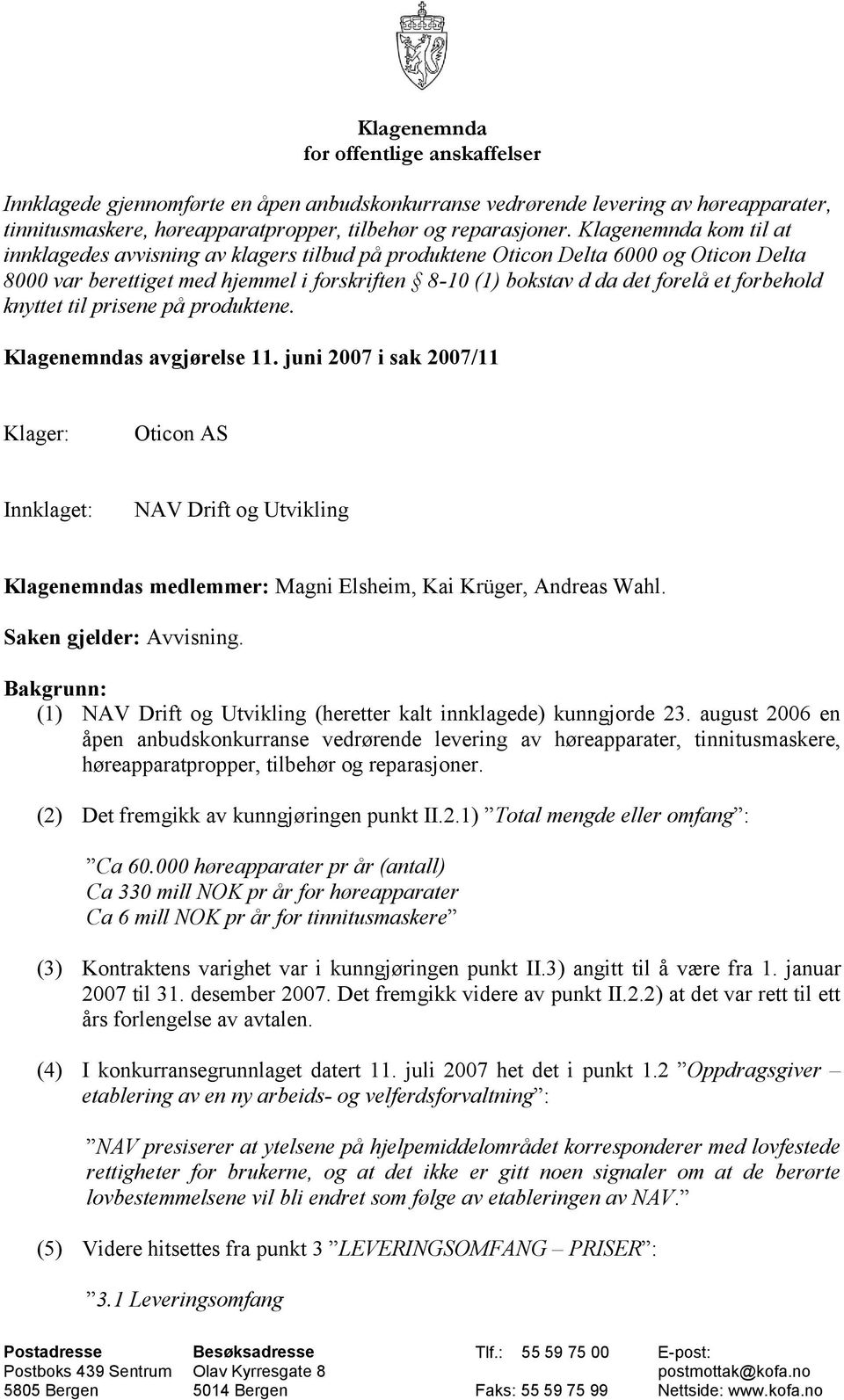 forbehold knyttet til prisene på produktene. Klagenemndas avgjørelse 11.