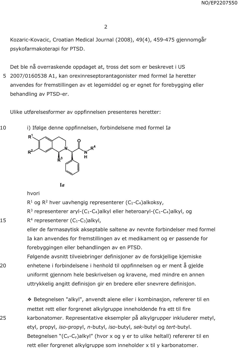 forebygging eller behandling av PTSD-er.