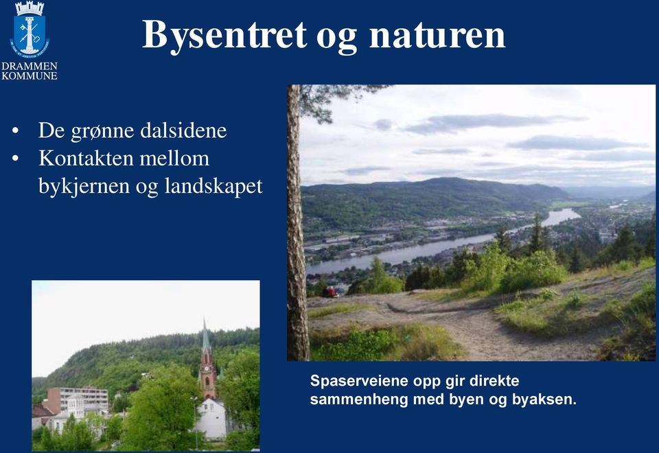 bykjernen og landskapet