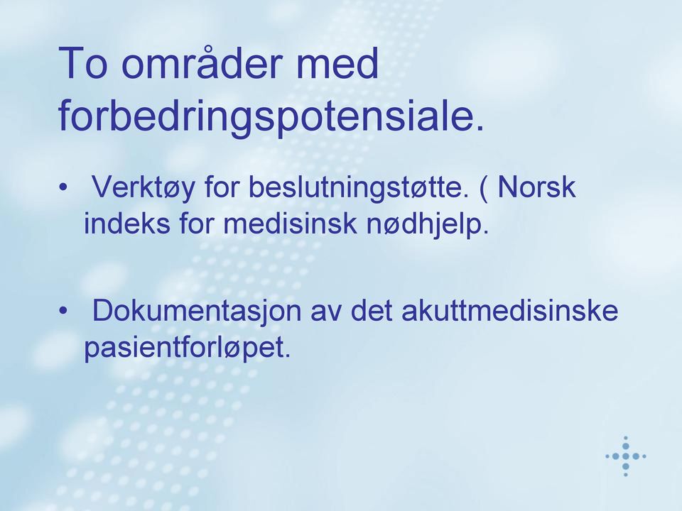 ( Norsk indeks for medisinsk nødhjelp.