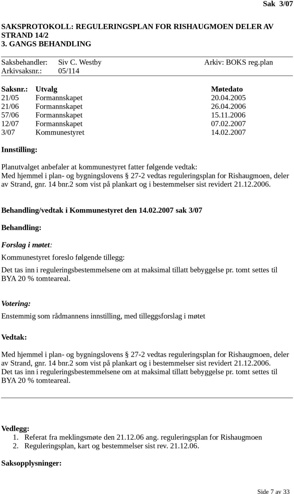 2007 3/07 Kommunestyret 14.02.