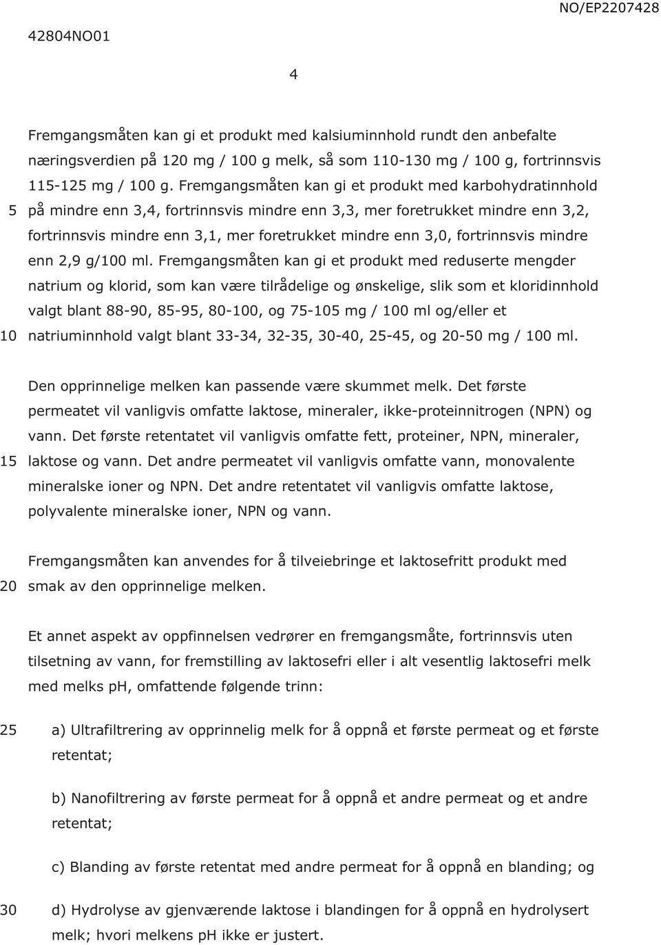 fortrinnsvis mindre enn 2,9 g/0 ml.