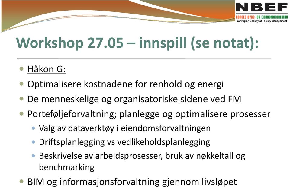 organisatoriske sidene ved FM Porteføljeforvaltning; planlegge og optimalisere prosesser Valg av