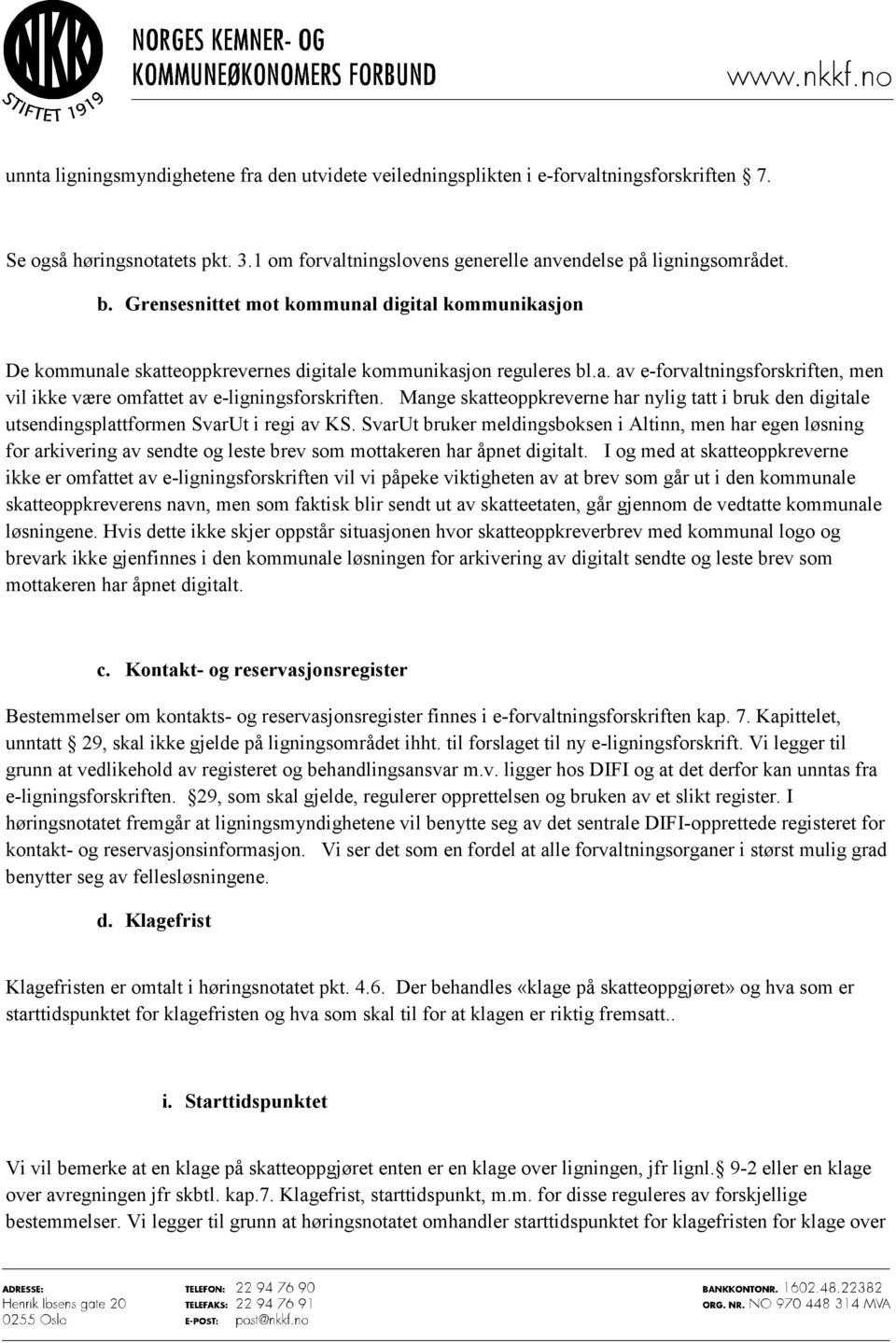 Mange skatteoppkreverne har nylig tatt i bruk den digitale utsendingsplattformen SvarUt i regi av KS.