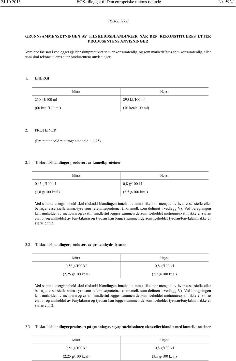 PROTEINER (Proteininnhold = nitrogeninnhold 6,25) 2.