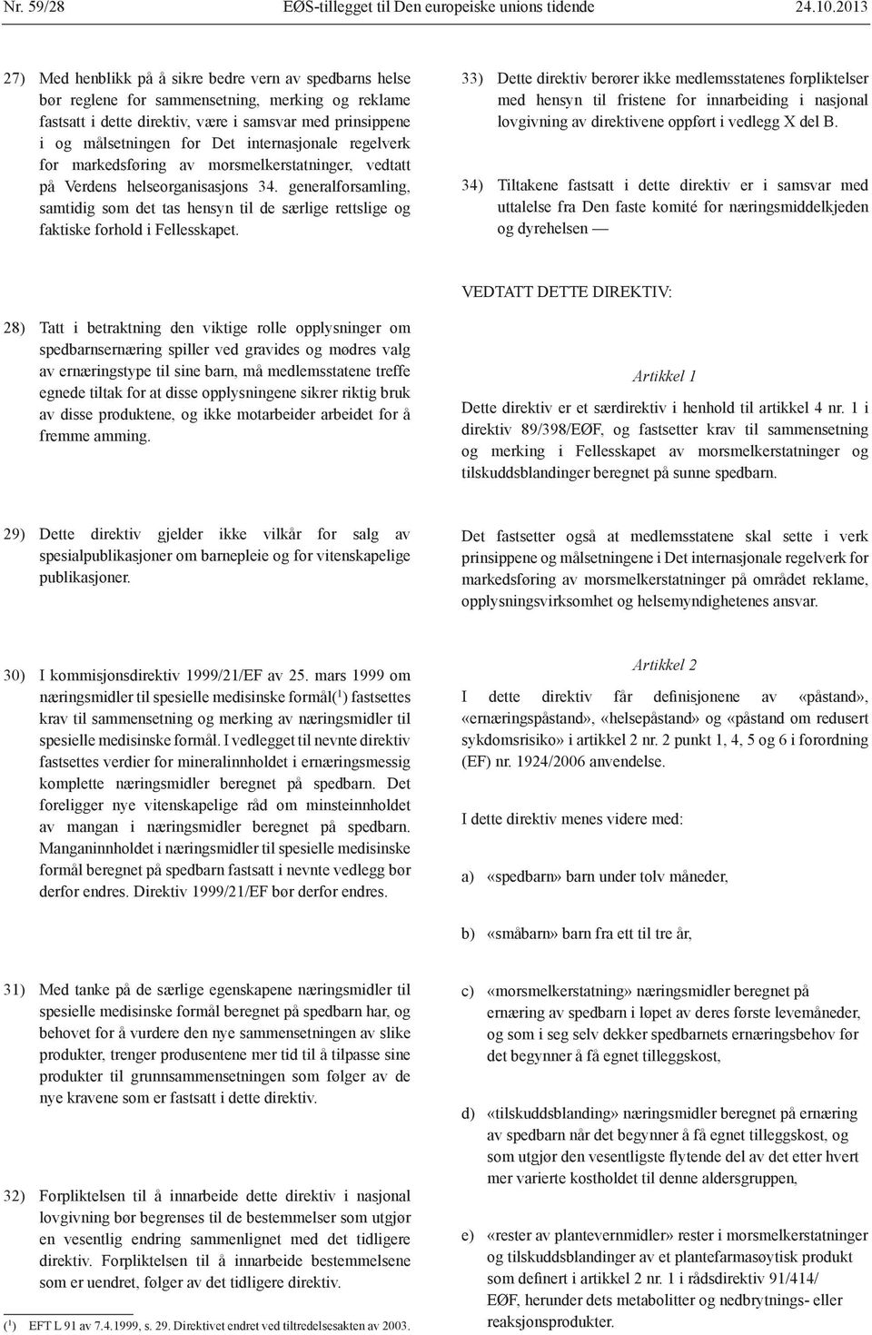 internasjonale regelverk for markedsføring av morsmelkerstatninger, vedtatt på Verdens helseorganisasjons 34.