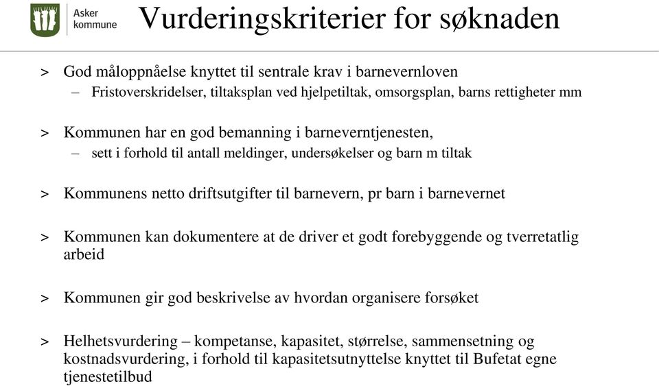 til barnevern, pr barn i barnevernet > Kommunen kan dokumentere at de driver et godt forebyggende og tverretatlig arbeid > Kommunen gir god beskrivelse av hvordan