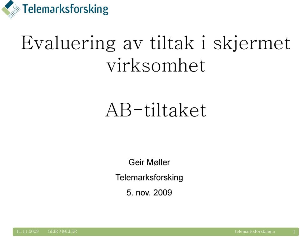 AB-tiltaket Geir Møller