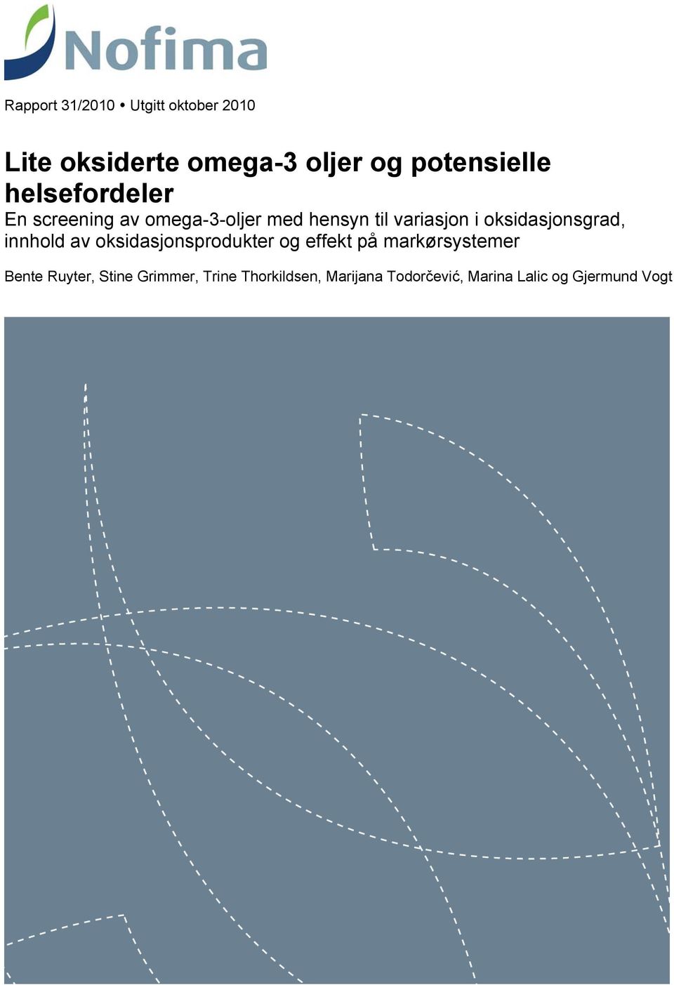 oksidasjonsgrad, innhold av oksidasjonsprodukter og effekt på markørsystemer