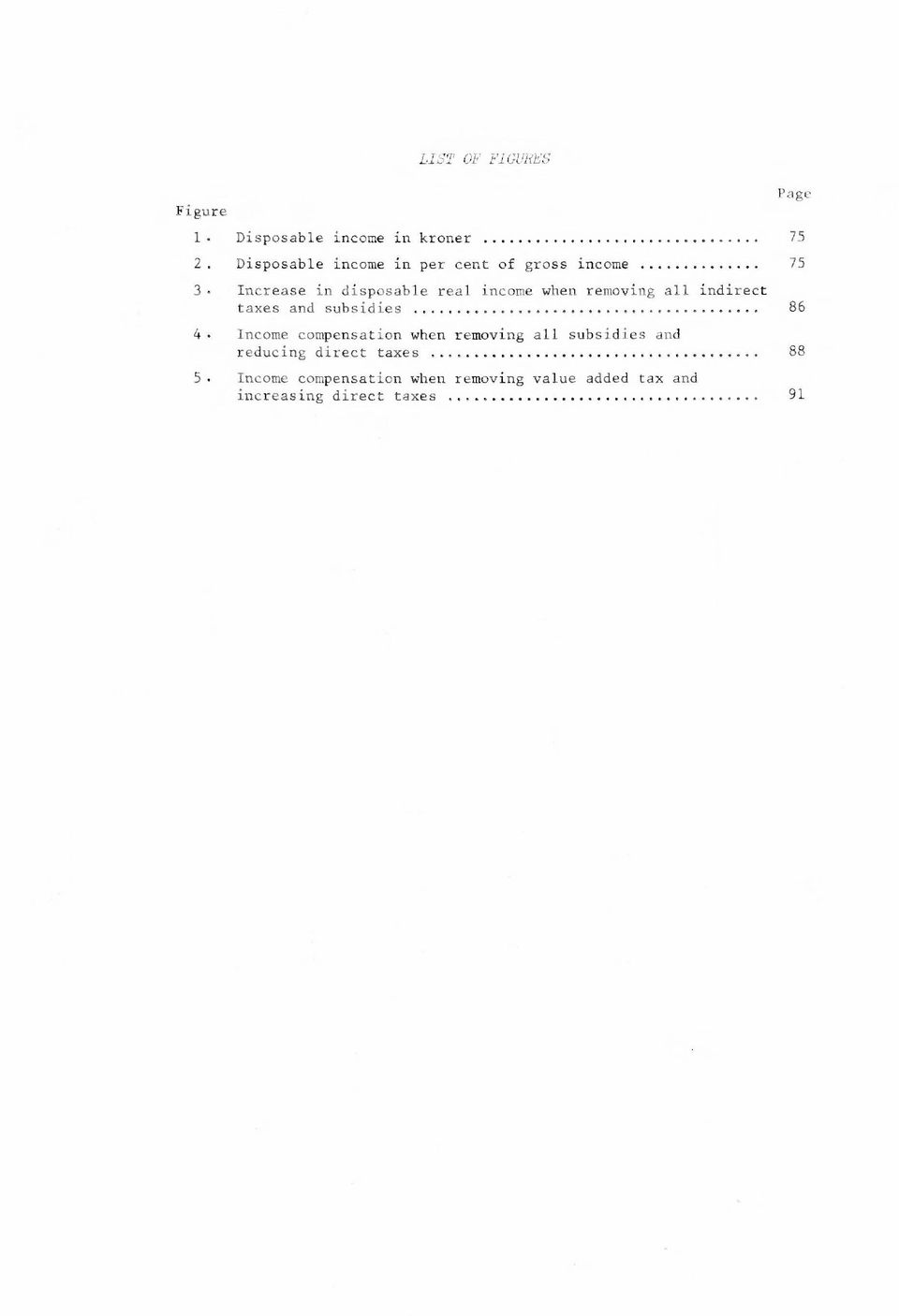 Increase in disposable real income when removing all indirect taxes and subsidies 86 4.