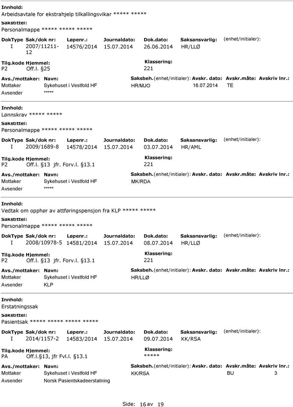 2014 TE Avsender nnhold: Lønnskrav Personalmappe 2009/1689-8 14578/2014 03.07.