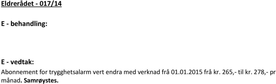 vert endra med verknad frå 01.01.2015 frå kr.