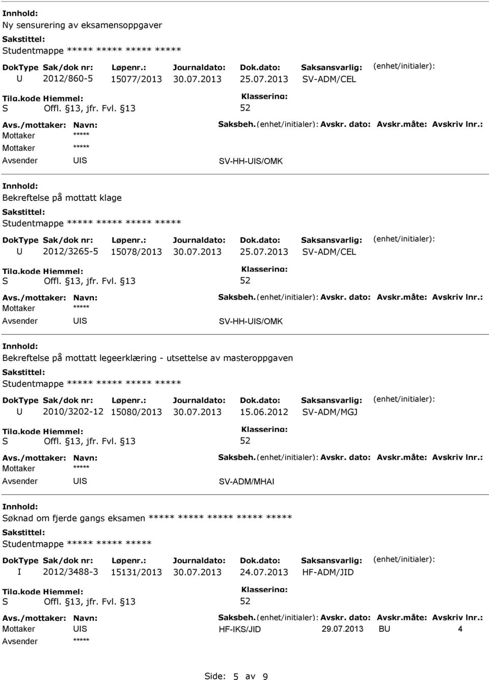 av masteroppgaven tudentmappe ***** ***** ***** ***** 2010/3202-12 15080/2013 15.06.