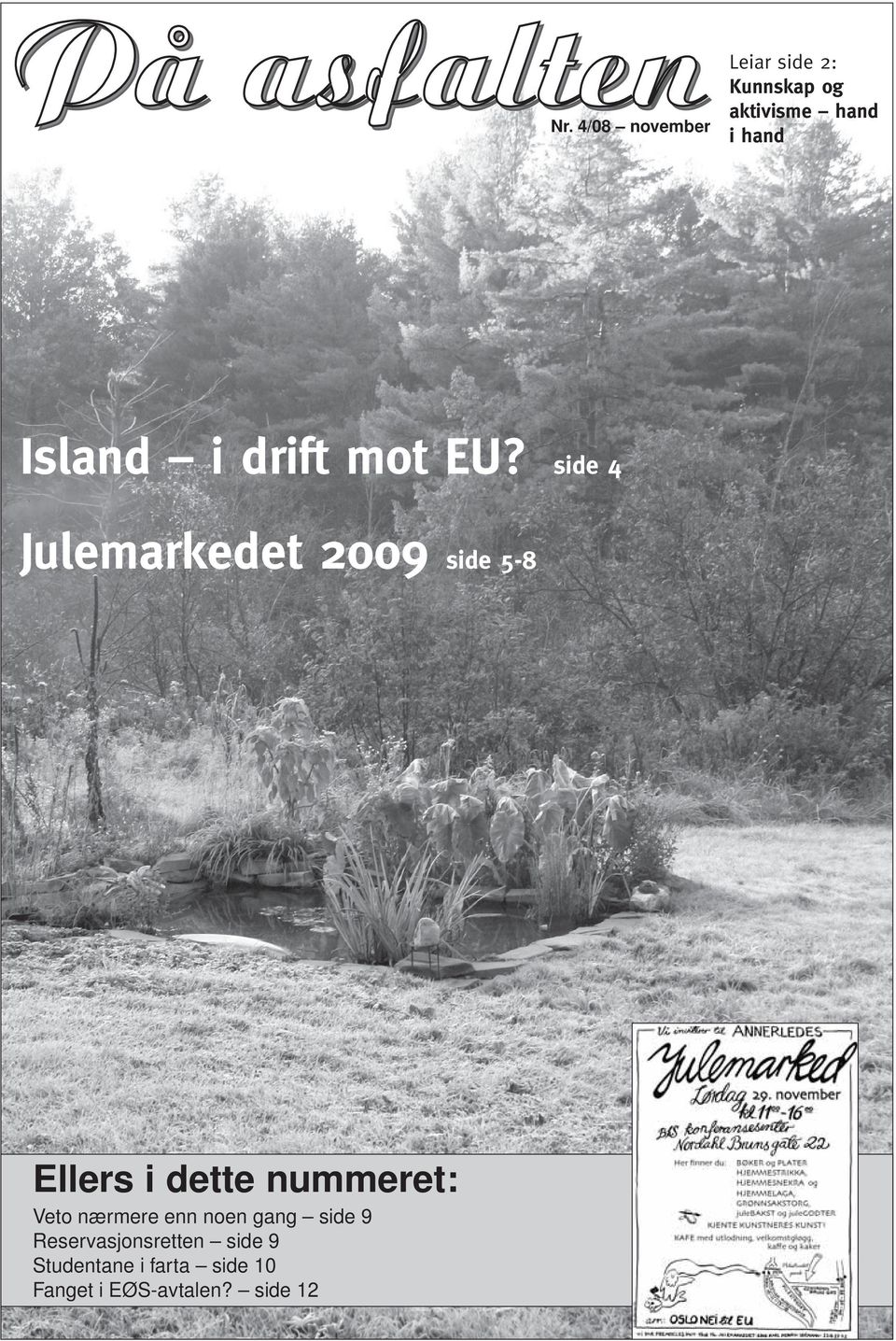 Julemarkedet 2009 side 5-8 Ellers i dette nummeret: Veto nærmere