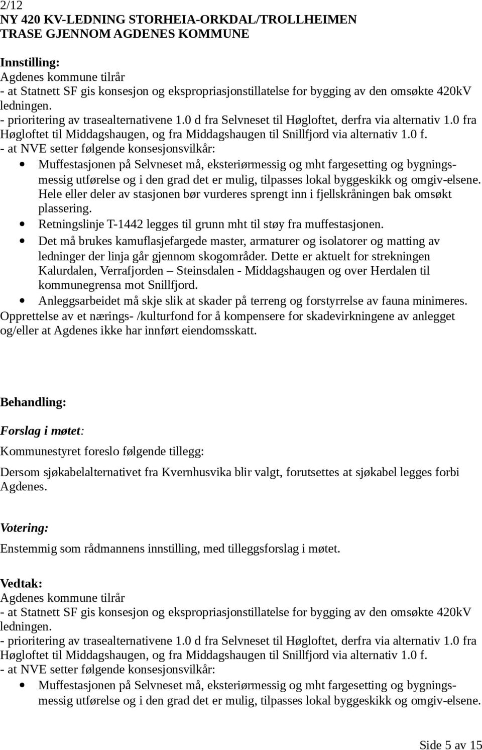 a Høgloftet til Middagshaugen, og fra Middagshaugen til Snillfjord via alternativ 1.0 f.