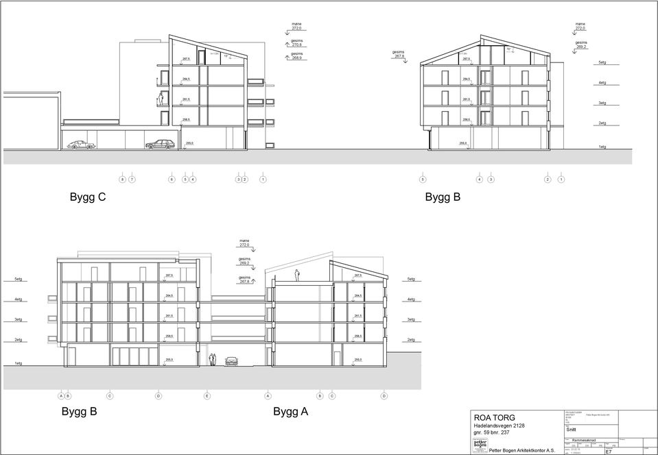 5 2 etg 2 etg 255, 0 255, 0 1 etg 1 etg A B C D E A B C D B ygg B B ygg A ROA TORG Hadelandsvegen 2128 gnr. 59 bnr. 237 PROSJEKTLEDER. ARKITEKT Petter Bogen Ark.