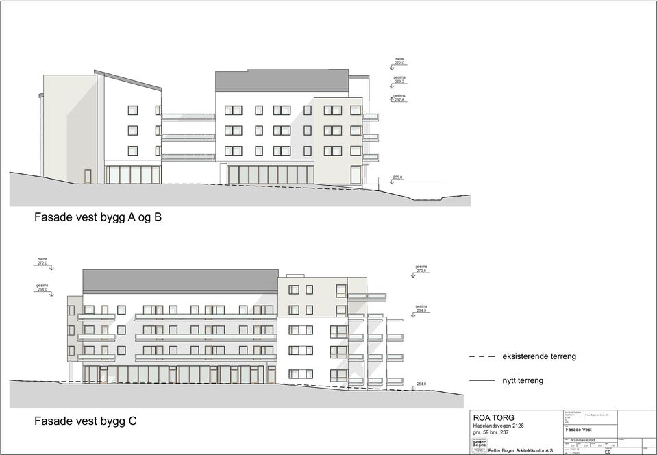 237 Petter Bogen Arkitektkontor A. S. PROSJEKTLEDER. ARKITEKT Petter Bogen Ark.