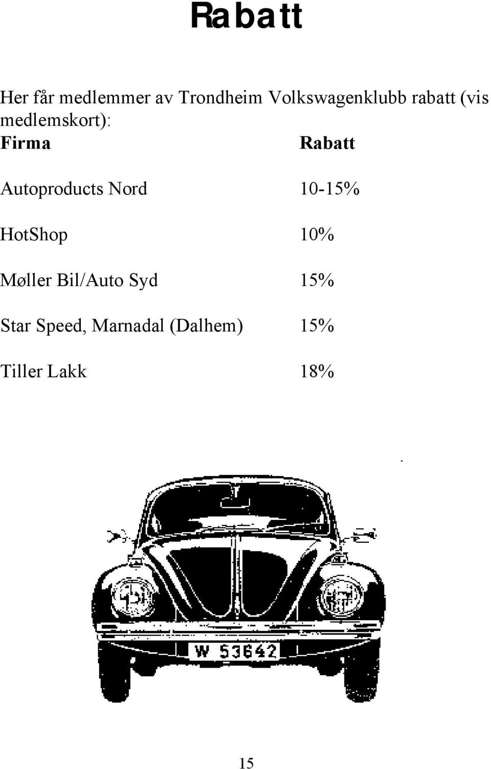 Rabatt Autoproducts Nord 10-15% HotShop 10% Møller