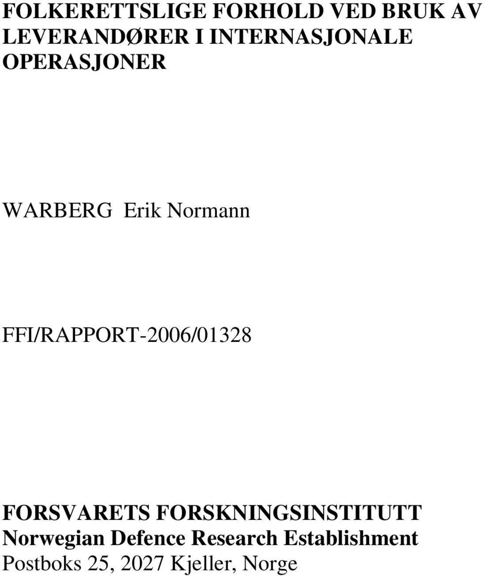 FFI/RAPPORT-2006/01328 FORSVARETS FORSKNINGSINSTITUTT
