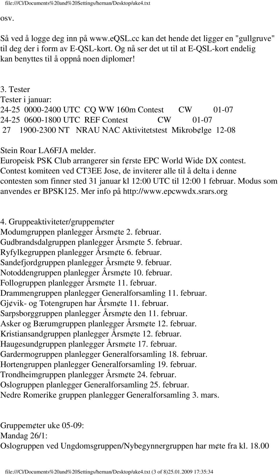 Europeisk PSK Club arrangerer sin f rste EPC World Wide DX contest.