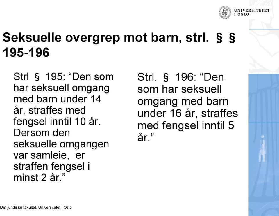 med fengsel inntil 10 år.