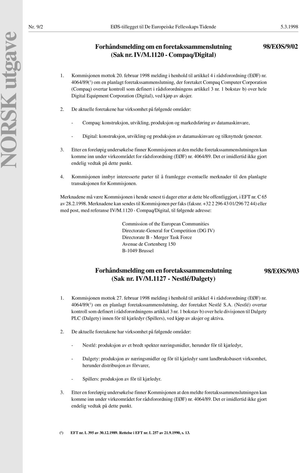 4064/89( 1 ) om en planlagt foretakssammenslutning, der foretaket Compaq Computer Corporation (Compaq) overtar kontroll som definert i rådsforordningens artikkel 3 nr.