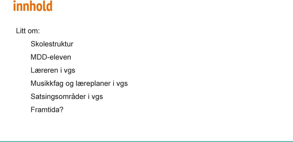 Læreren i vgs Musikkfag og