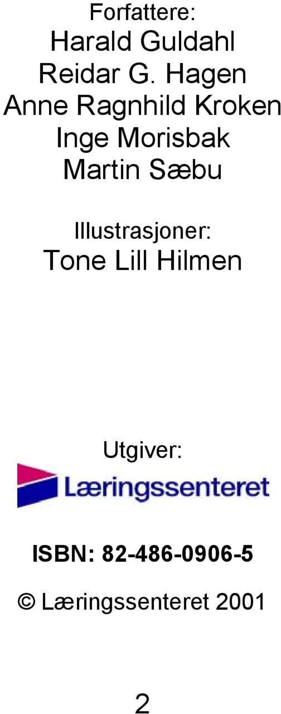 Martin Sæbu Illustrasjoner: Tone Lill