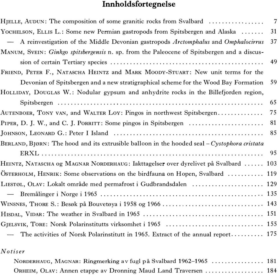 tsbergensis n. sp. from the Paleocene of Spitsbergen and a discussion of certain Tertiary species......... 49 FRIEND, PETER F.