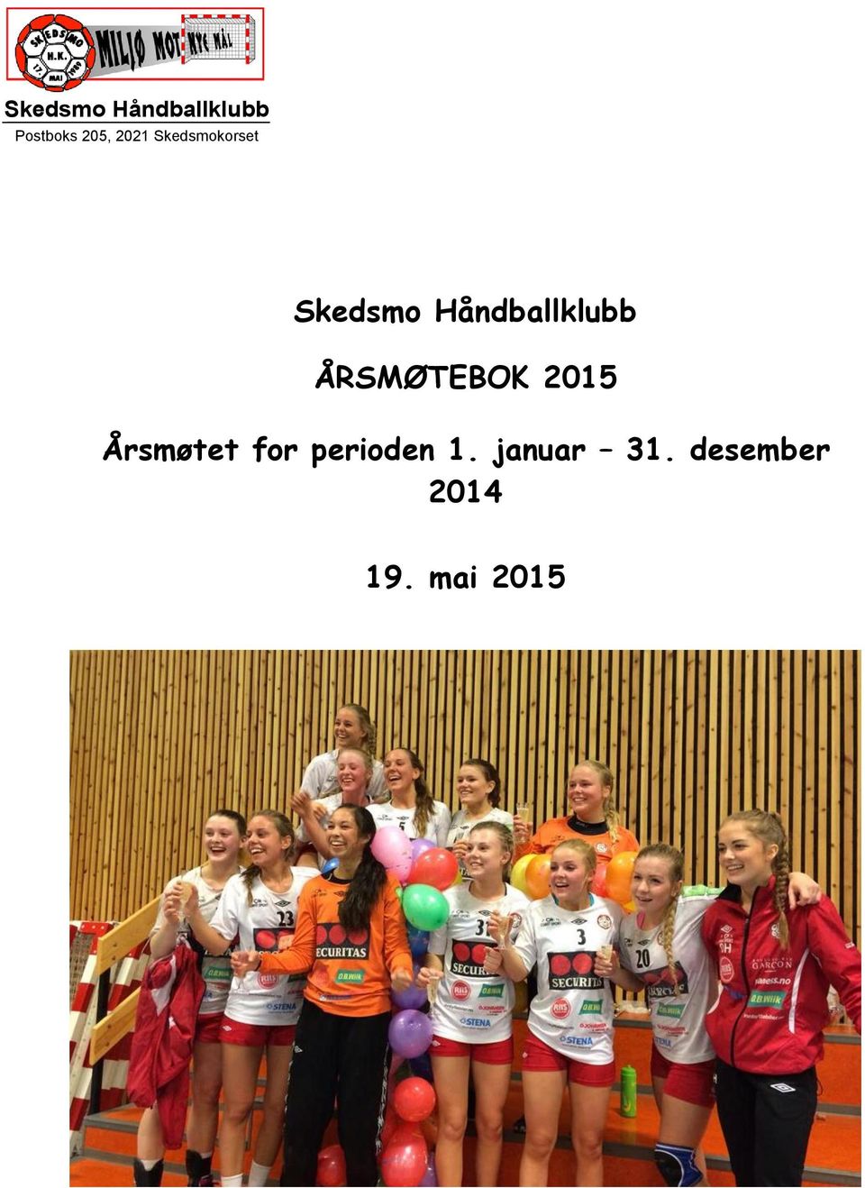 Håndballklubb ÅRSMØTEBOK 2015 Årsmøtet