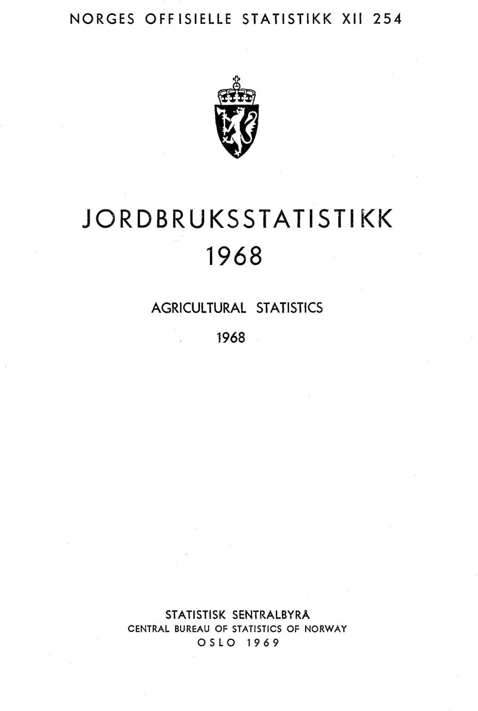 STATISTICS 1968 STATISTISK SENTRALBYRA