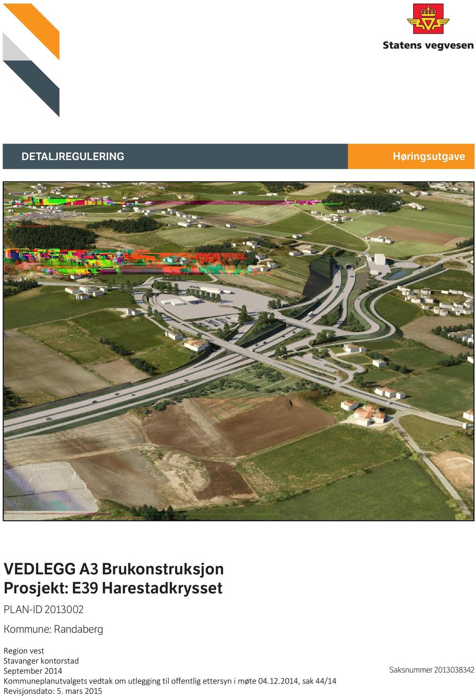 kontorstad Region vest 2014 September Stavanger kontorstad Kommuneplanutvalgets vedtak om utlegging til