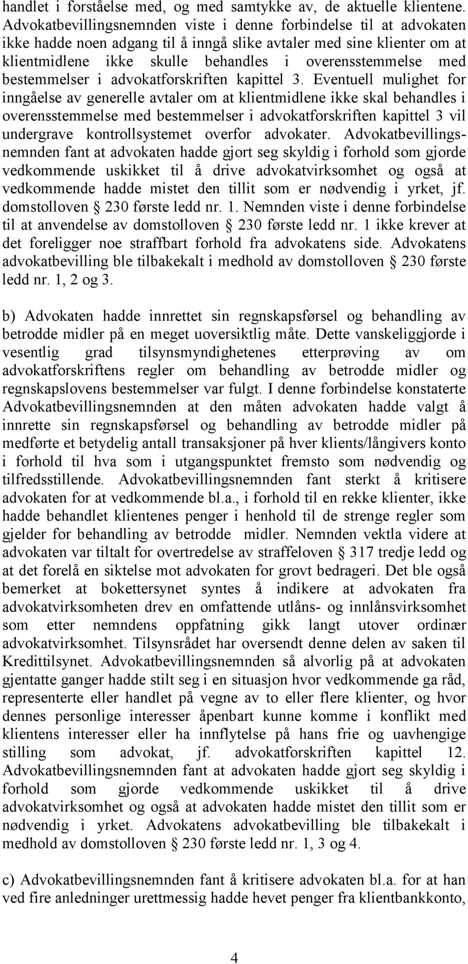 bestemmelser i advokatforskriften kapittel 3.