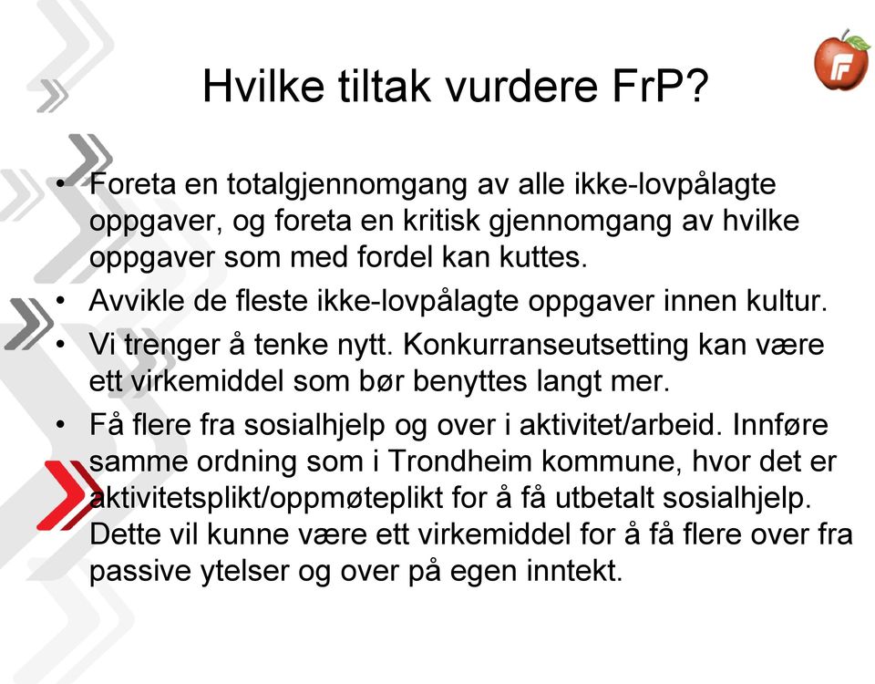 Avvikle de fleste ikke-lovpålagte oppgaver innen kultur. Vi trenger å tenke nytt.