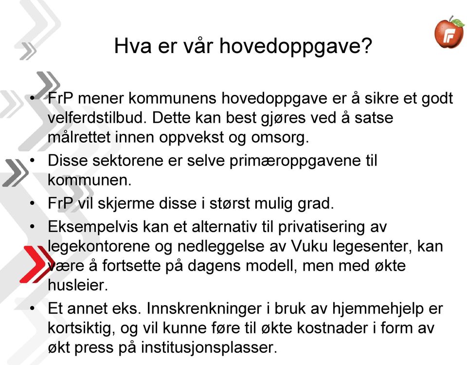 FrP vil skjerme disse i størst mulig grad.