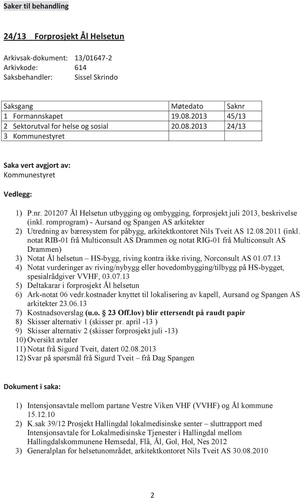 201207 Ål Helsetun utbygging og ombygging, forprosjekt juli 2013, beskrivelse (inkl.