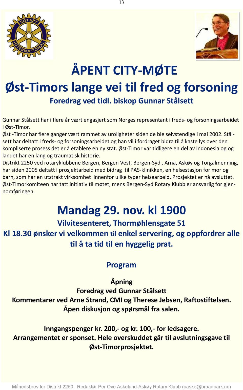 Øst -Timor har flere ganger vært rammet av uroligheter siden de ble selvstendige i mai 2002.