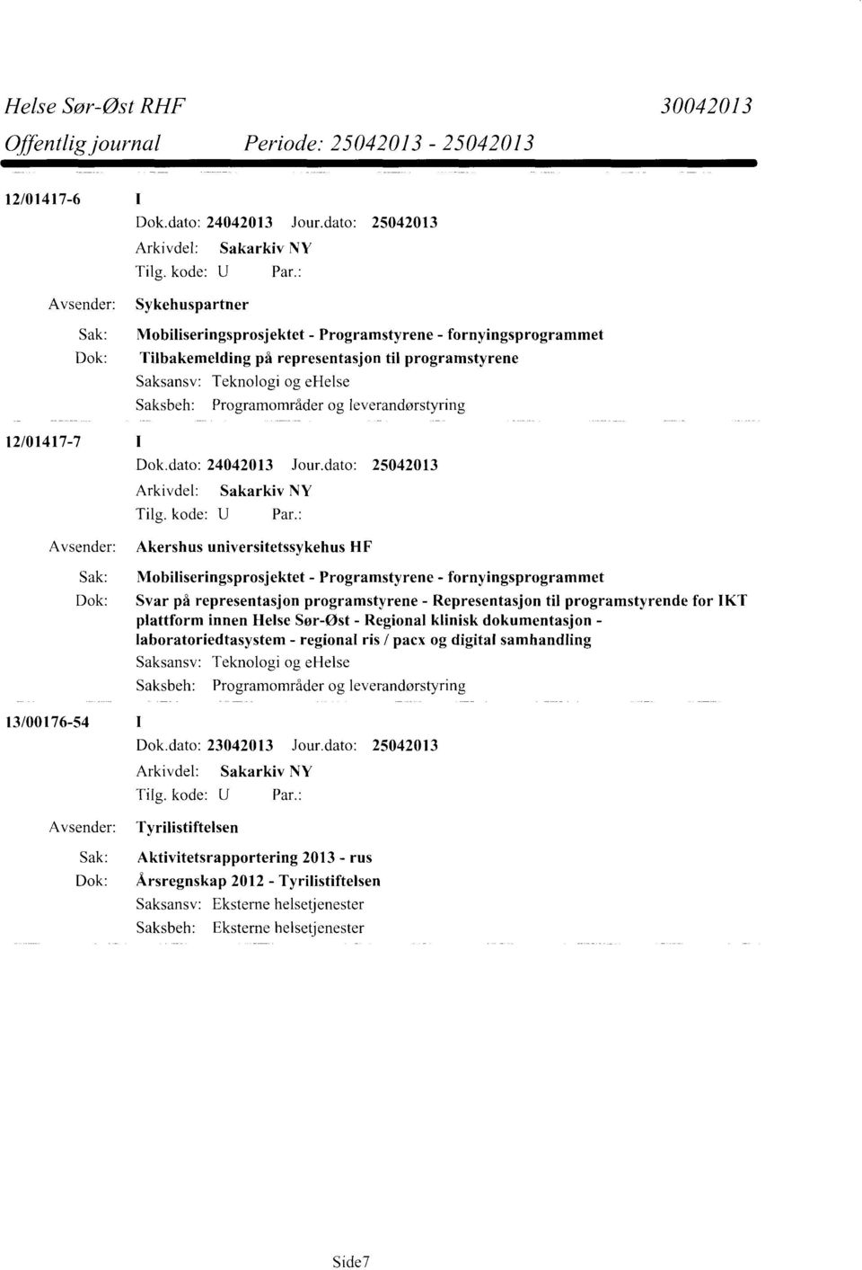 Programområder og leverandørstyring 12/01417-7 Dok.dato: 24042013 Jour.