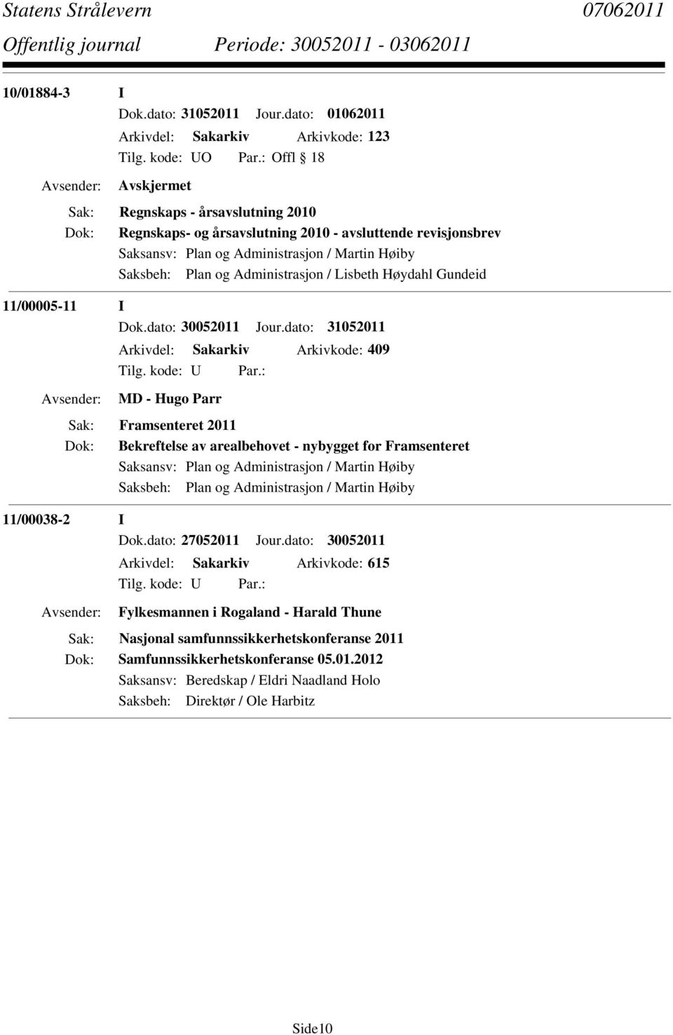 Gundeid 11/00005-11 I Dok.dato: 30052011 Jour.