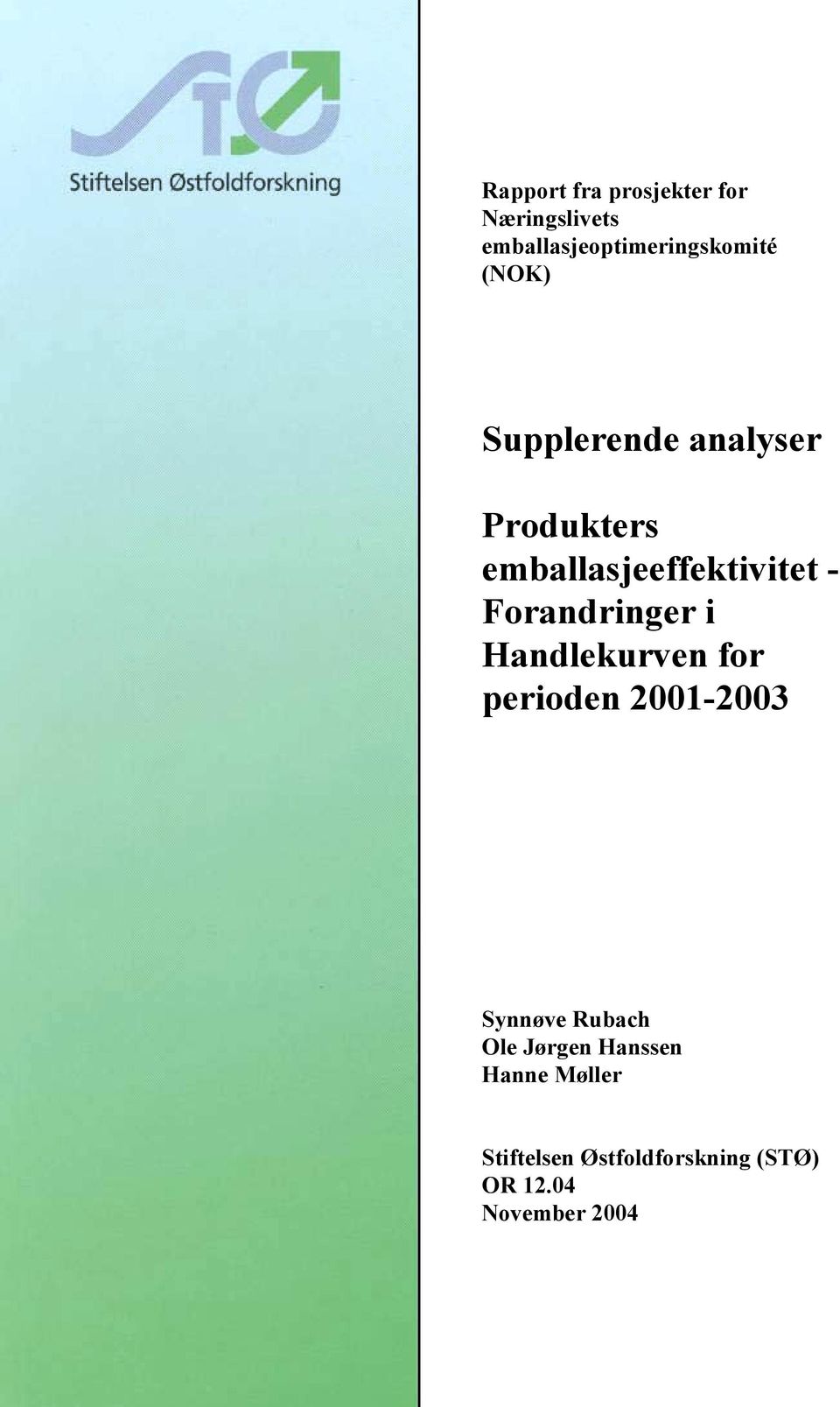 Forandringer i Handlekurven for perioden 2001-2003 Synnøve Rubach Ole